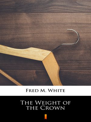 cover image of The Weight of the Crown